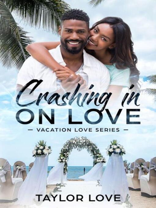 Title details for Crashing In On Love by Taylor Love - Available